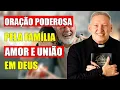 Lagu A Oração Mais Poderosa pela Proteção, Amor e União da Família | Padre Marcelo Rossi