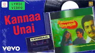 unakaagave vaazhgiren kannaa unai lyric sivakumar nadiya ilaiyaraaja