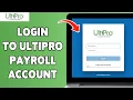 How To Login To UltiPro Payroll Account 2024 UltiPro Sign Guide