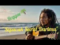 Download Lagu LAGU REGGAE SANTAI - SEPUCUK SURAT DARIMU - LAGU REGGAE SLOW