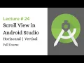 How to add Vertical and Horizontal Scroll View in Android Studio Lecture 24 Coding With Nida