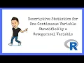 R Tutorials for Beginners Descriptive Statistics for Continuous Stratified by Categorical Variables