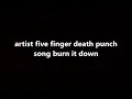 five finger death punch - burn it down (lyrics)