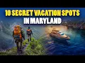 Explore Maryland s Best Kept Vacation Secrets