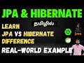 Hibernate vs JPA Explained with Real-World Examples code logic - Tamil