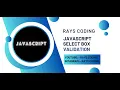 Select Box Validation In JavaScript Select Option Validation In JavaScript