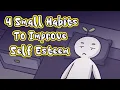 Download Lagu 4 Small Habits To Improve Self Esteem