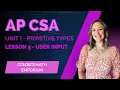 AP CSA - Unit 1 Primitive Types