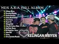 Download Lagu NDX AKA Full Album Terbaru 2024 Lagu Jawa Viral - Kelingan Mbiyen, Kesandung Masalalu