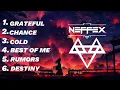 Download Lagu Top 6 Songs Of NEFFEX ❄️ BEST SONGS OF NEFFEX🔥