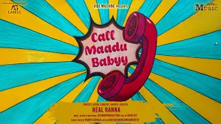 Call Maadu Babyy ❤️ | Kannada Rap Album Song | Real Ranna | | Manya Gowda | Kenny |Anika Navyakunte