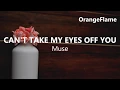 Download Lagu Muse - Can't take my eyes off you (lyrics)