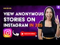 How to VIEW INSTAGRAM STORIES Anonymously in 32S