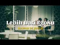 Download Lagu Mawar De Jongh - Lebih Dari Egoku (Lirik)