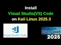 How to Install Visual Studio VS Code on Kali Linux 2025 3