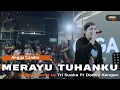 Download Lagu Merayu Tuhanku - Tri Suaka Ft Didhy Kangen | Angga candra ft himalaya cover