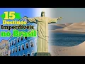 Top 15 Pontos Turisticos do Brasil que voce Deveria Conhecer