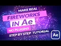 How To MAKE FIREWORKS in After Effects After Effects Tutorial