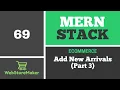 69 Add New Arrivals to Home Page part 3 - Ecommerce Tutorial using MERN Stack