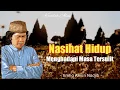 Lagu Nasihat Kehidupan Dalam Menghadapi Masa-Masa Tersulit | Cak Nun/Mbah Nun