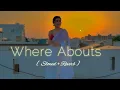 Download Lagu Where Abouts - slowed + reverb @slowed_down_786
