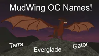 MudWing Name Guide Good Names for Your MudWing OC Good Names for Your MudWings