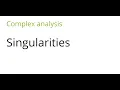 Complex analysis Singularities