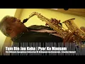Tum Bin Jaoon Kahaan | #409 | The Ultimate Saxophone Collection \u0026 Relaxing Covers | Stanley Samuel