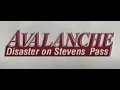 Avalanche Disaster on Stevens Pass