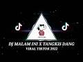 Download Lagu DJ MALAM INI X TANGKIS DANG SOUND RISKY DUAR