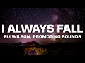 Download Lagu Eli Wilson \u0026 Promoting Sounds - I Always Fall - Sped Up (Lyrics)