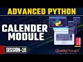 Control Flow Calender Module in Pytho Advanced Python Tutorial for Beginners Quality Thought