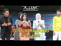 Download Lagu KIRA - KIRA DONG  -  ALL ARTIS R.LENA  - BIRAYANG-HST  - R.LENA ENTERTAINMENT