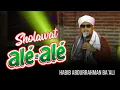 Download Lagu SHOLAWAT VERSI ALE-ALE - HABIB ABDURRAHMAN BA'ALI | SYUBBANUL MUSLIMIN HD