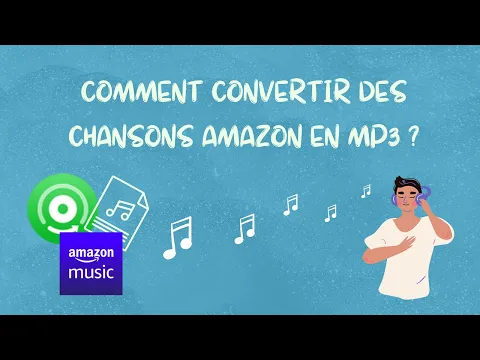 Download MP3 Comment convertir des chansons Amazon en MP3 ?