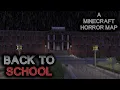 Minecraft Horror Map - Back to School