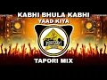 Download Lagu Kabhi Bhula Kabhi Yaad Kiya | Old Hindi | Love Song X Tapori Mix | Dj Ms Tekam Remix Song