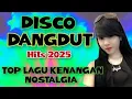 Download Lagu DJ DISCO DANGDUT NONSTOP HITS 2025 🎼 LAGU KENANGAN NOSTALGIA FULL BASS AUDIO JERNIH BASS EMPUK 🎼🎶
