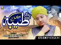 Lagu Ja kar koi Taiba Mein yeh Aaqa ko bataye | Syed Hassan Ullah Hussaini