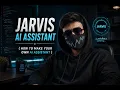 J A R V I S - OpenAI Python Powered AI Desktop Assistant that Talks Like a Human