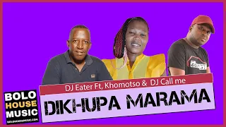 dj eater dikhupa marama ft khomotso u0026 dj call me original 