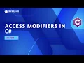 Access Modifiers in C Explained Public Private Protected Internal Interview Tips - Chapter 4