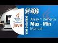 Java 48 - Max and Min Values in Arrays Java Manual