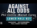 Lagu Against All Odds - Mariah Carey (Full Band Karaoke) Lower Male Key - Instrumental