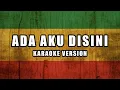 Download Lagu Dhyo Haw - Ada Aku Disini (Karaoke Version)