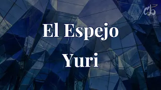 Download El Espejo - Yuri//Letra MP3