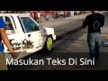 Download Lagu drag race seru bosssss