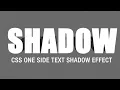 CSS One Side Shadow Text Effect HTML CSS Only