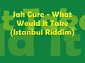 Jah Cure What Will It Take