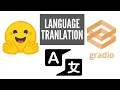 Build Language Translator Web Application using Python Hugging Face Gradio